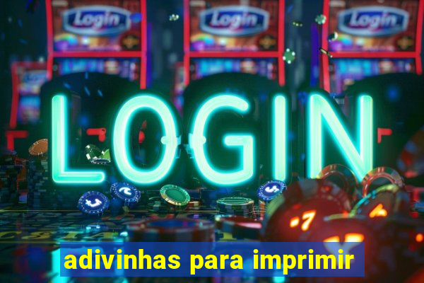 adivinhas para imprimir